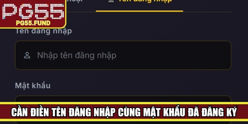 Người dùng cần điền tên đăng nhập cùng mật khẩu đã đăng ký trước đó
